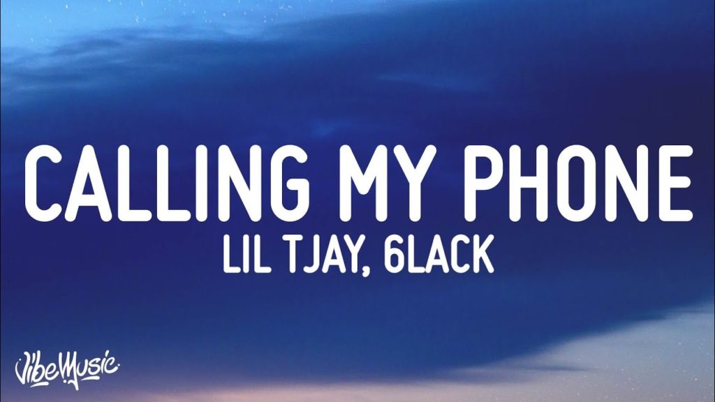 Calling My Phone Lyrics – Lil Tjay