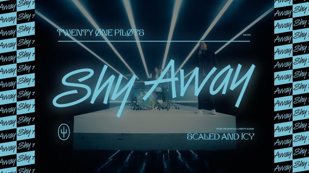 SHY AWAY Lyrics – Twenty One Pilots