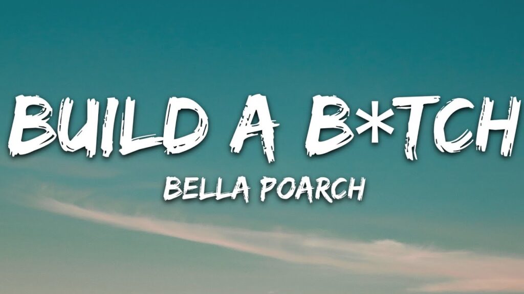 Build a B*tch Lyrics – Bella Poarch