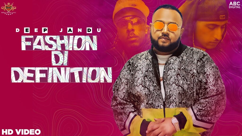 Fashion Di Definition Lyrics – Deep Jandu Ft. Shortie