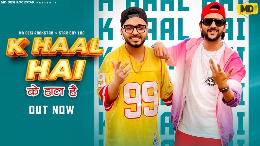 K Haal Hai Lyrics – MD Desi Rockstar & Star Boy LOC