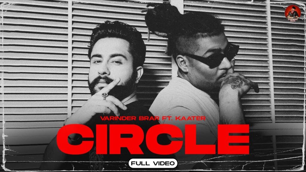 Circle Lyrics – Varinder Brar Ft Kaater