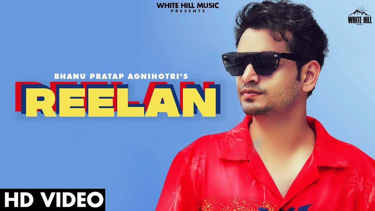 Reelan Lyrics - Bhanu Pratap Agnihotri - Punjabi Songs Lyrics