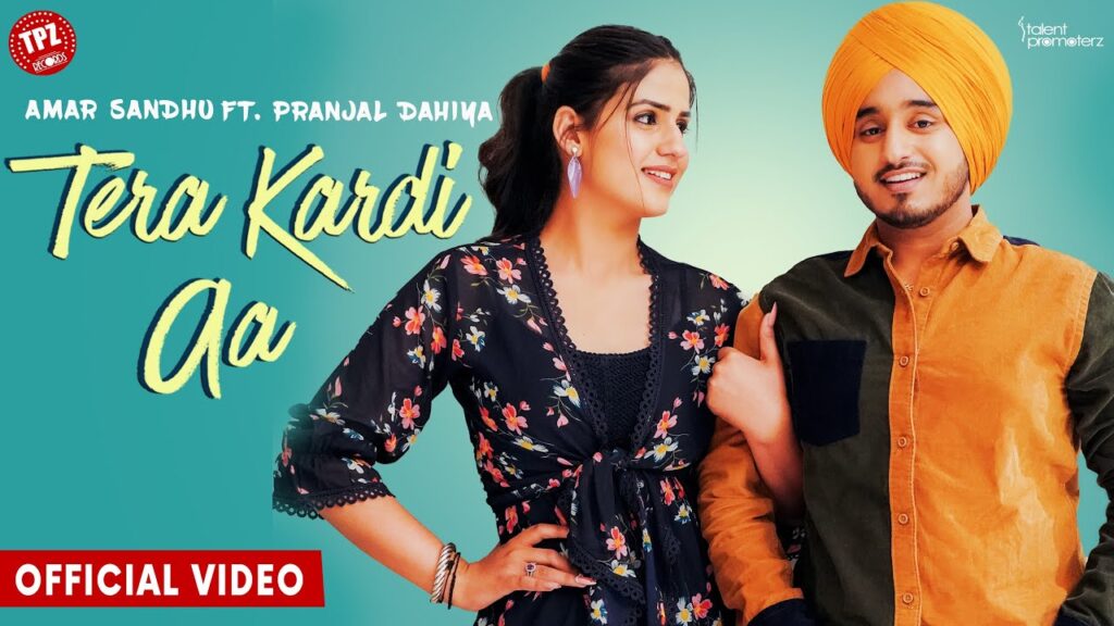 Tera Kardi Aa Lyrics – Amar Sandhu Ft. Pranjal Dahiya