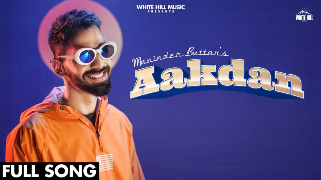 Aakdan Lyrics – Maninder Buttar