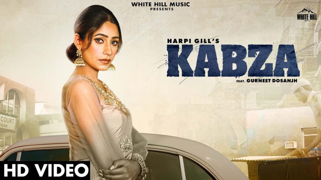 Kabza Lyrics – Harpi Gill Ft. Gurneet Dosanjh