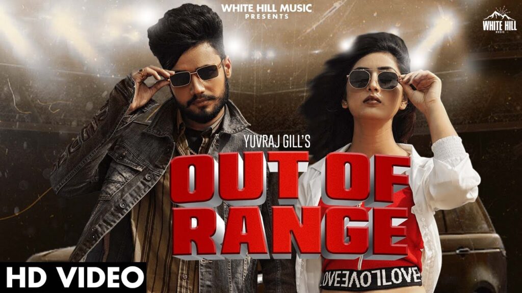 Out Of Range Lyrics – Yuvraj Gill Ft. Isha Sharma