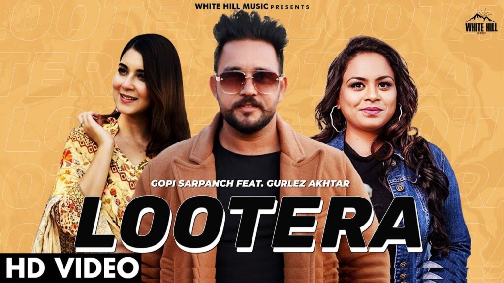Lootera Lyrics – Gopi Sarpanch & Gurlez Akhtar
