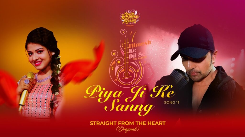 Piya Ji Ke Sanng Lyrics - Arunita Kanjilal & Himesh Reshammiya
