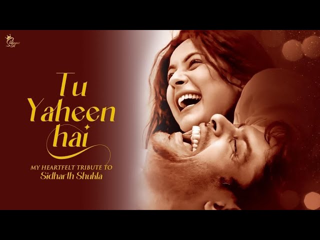 Tu Yaheen Hai Lyrics – Sidharth Shukla & Shehnaaz Gill