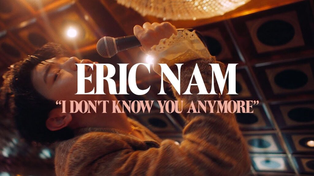 I Don’t Know You Anymore Lyrics – Eric Nam