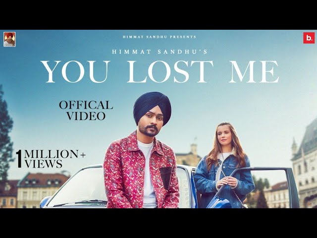 You Lost Me Lyrics – Himmat Sandhu
