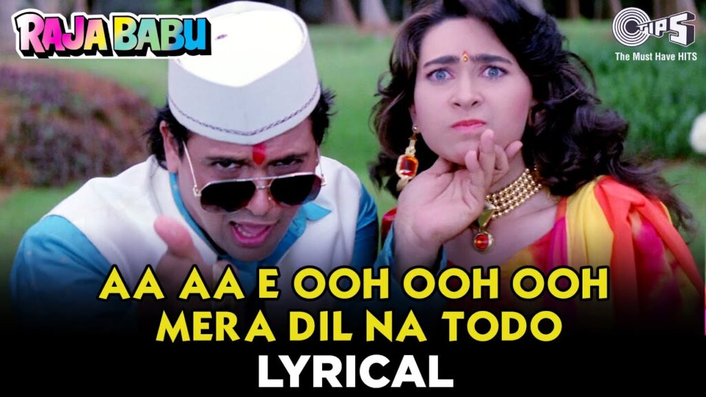 Aa Aa E Ooh Ooh Ooh Mera Dil Na Todo Lyrics - Raja Babu
