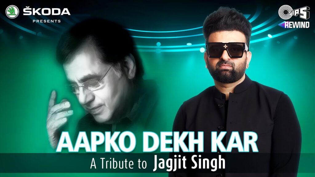 Aapko Dekh Kar Lyrics – Navraj Hans | Jagjit Singh