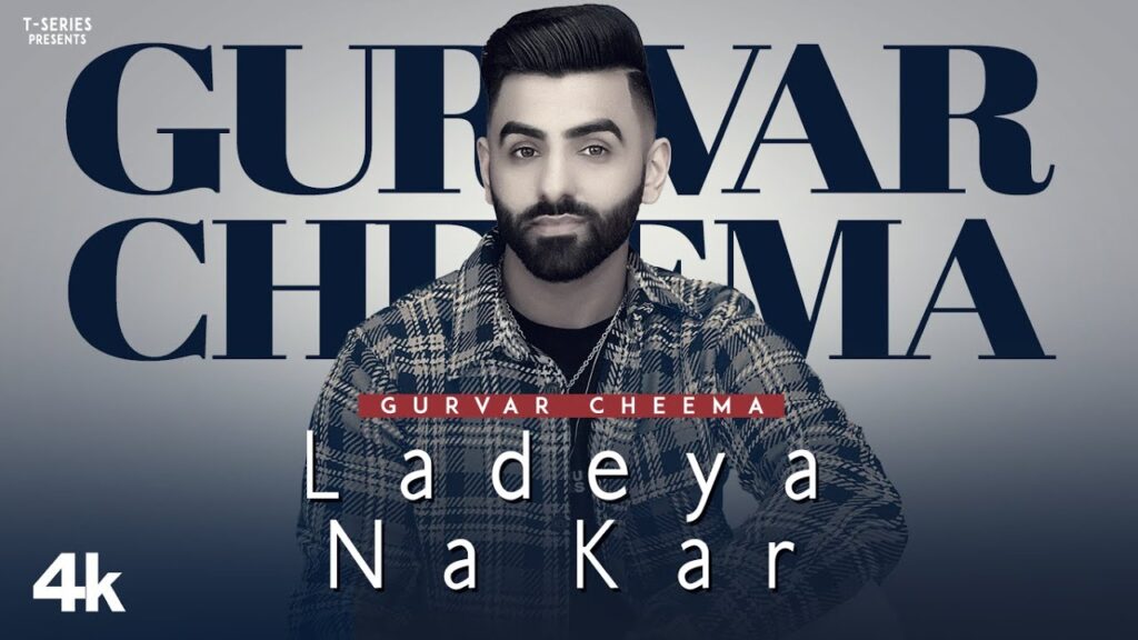 Ladeya Na Kar Lyrics - Gurvar Cheema ft. Sakshi Choudhary