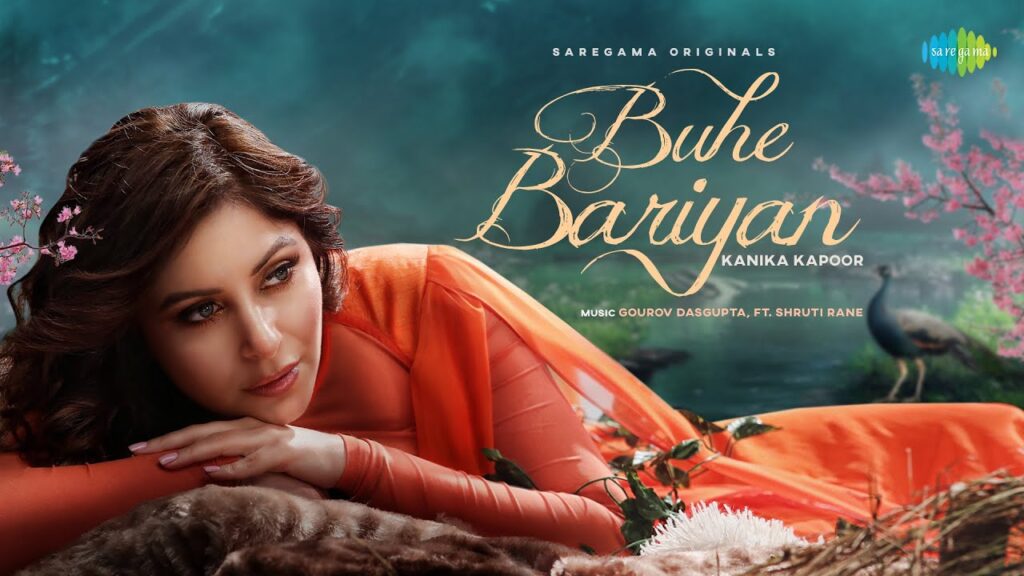Buhe Bariyan Lyrics – Kanika Kapoor