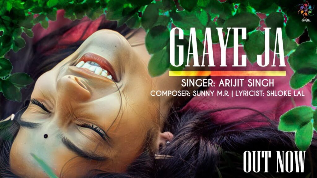 Gaaye Ja Lyrics – Arijit Singh