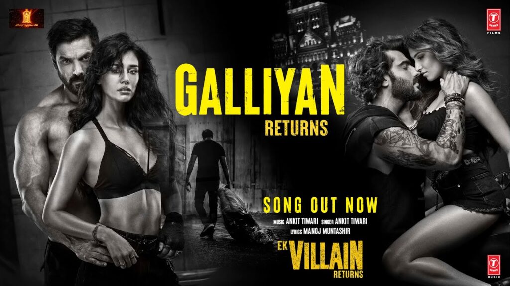 Galliyan Returns Lyrics - Ek Villain Returns | Ankit Tiwari