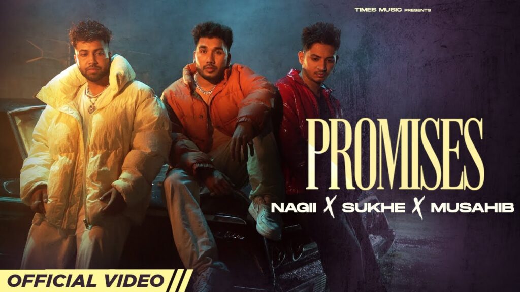 Promises Lyrics – Nagii, Sukh-E Muzical Doctorz & Musahib