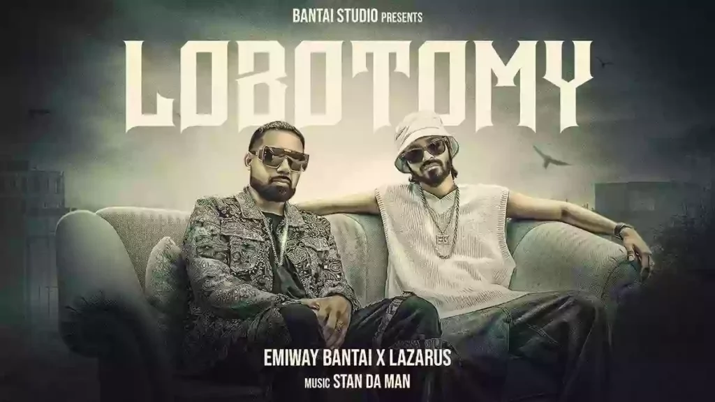 LOBOTOMY LYRICS - Emiway Bantai & Lazarus