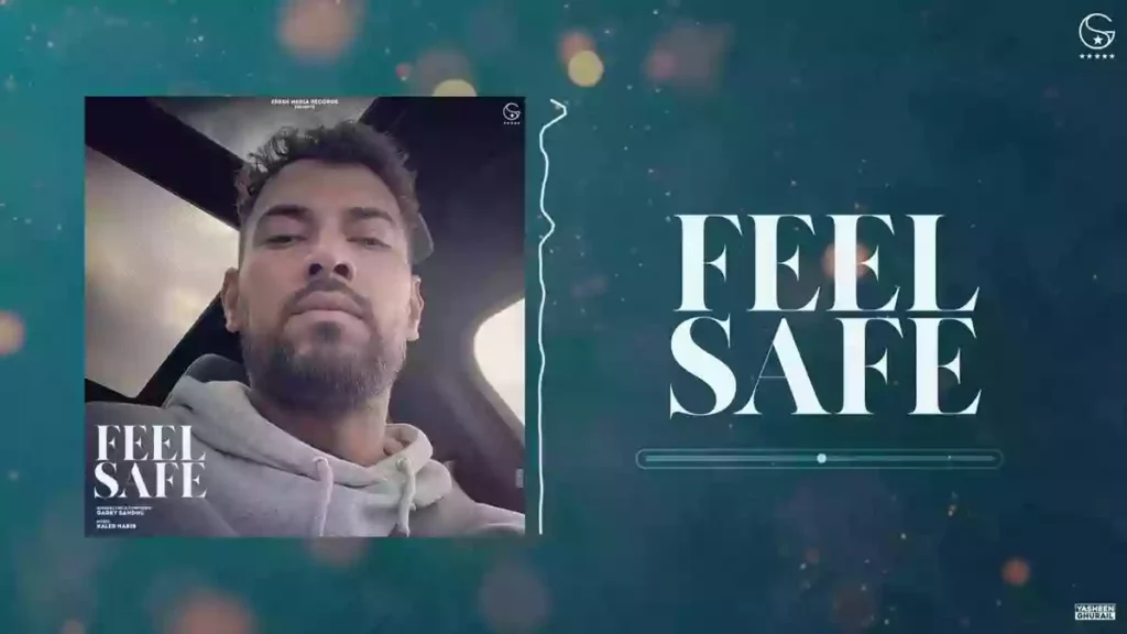 Feel Safe Lyrics – Garry Sandhu