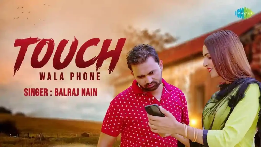Touch Wala Phone Lyrics - Balraj Nain