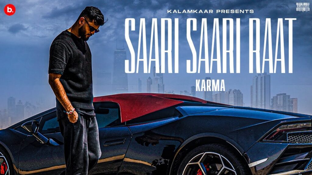 SAARI SAARI RAAT LYRICS , Karma