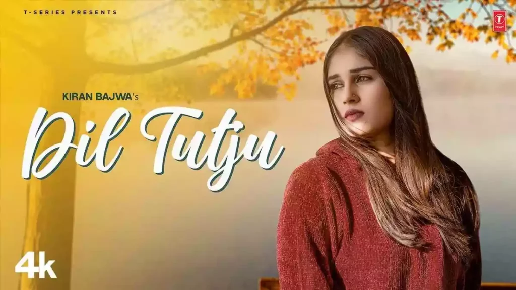 Dil Tutju Lyrics - Kiran Bajwa