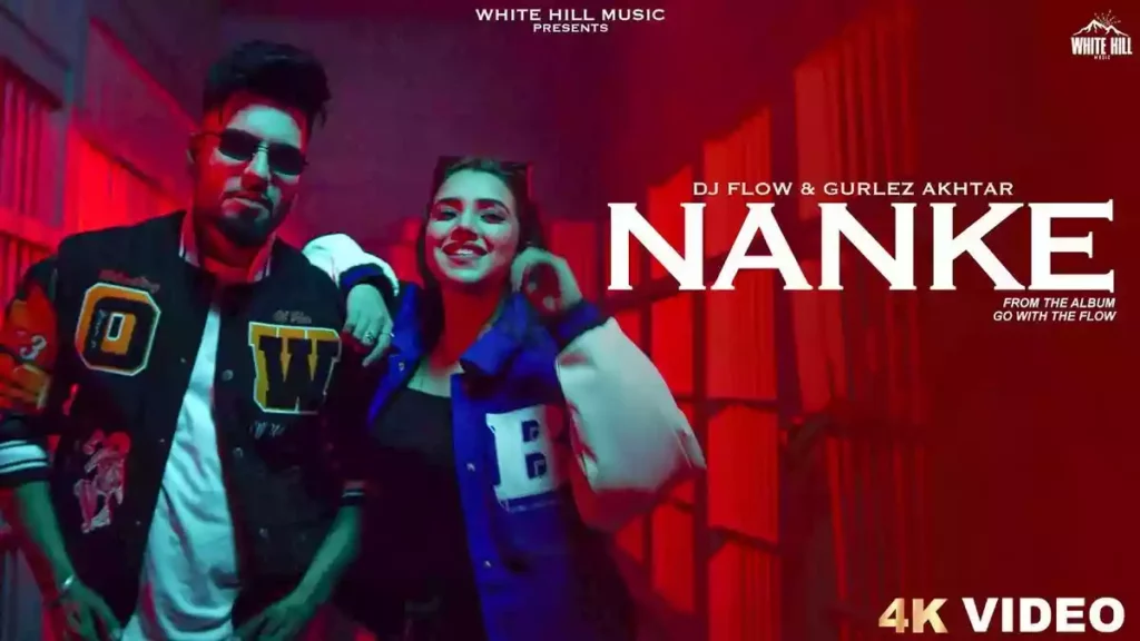 NANKE LYRICS - DJ FLOW & GURLEZ AKHTAR