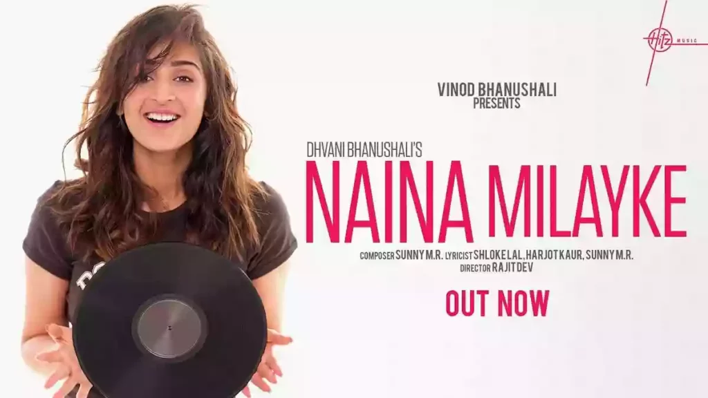 Naina Milayke Lyrics - Dhvani Bhanushali